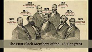 THE FIRST BLACKS TO SERVE IN THE US CONGRESS  An Introduction [upl. by Halden]