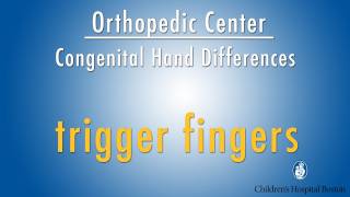 trigger fingers  congenital hand differences  Boston Childrens Hospital [upl. by Blackington]