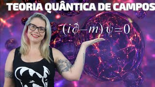 HOJE você vai entender A TEORIA QUÂNTICA DE CAMPOS [upl. by Aihsenak]