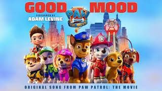 Adam Levine  Good Mood Original Song From Paw Patrol The Movie [upl. by Susann450]