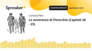 Le avventure di Pinocchio Capitoli 20  23 [upl. by Costanzia]