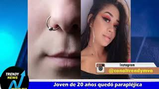 JOVEN SE PONE PIERCING EN LA NARIZ Y QUEDA PARAPLEJICA [upl. by Asum]