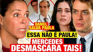 PARAÍSO TROPICAL  Mercedes DESMASCARA TAÍS na frente de Daniel e PAULA É SALVA Resumo capítulo hoje [upl. by Ai]