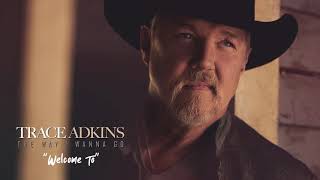 Trace Adkins  Welcome To Official Visualizer [upl. by Aninotna]