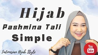 HIJAB PASHMINA TALI SIMPLE  Indonesian Hijab Style [upl. by Moyer]