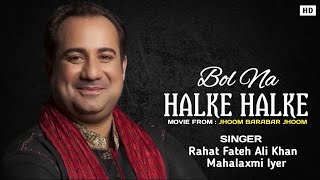 Bol Na Halke Halke Lyrical Video। Rahat Fateh Ali Khan।Mahalaxmi Iyer। Jhoom Barabar Jhoom [upl. by Isobel]