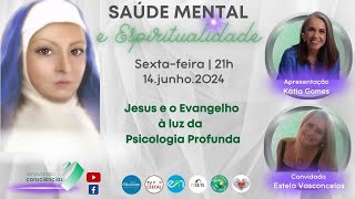 SAÚDE MENTAL E ESPIRITUALIDADE  Jesus a luz da psicologia profunda  Kátia e Estela  14 3T [upl. by Ashelman]