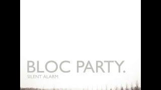 04 Bloc Party  Banquet HQ [upl. by Trill291]