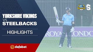 Yorkshire Vikings v Northamptonshire Steelbacks  Royal London Cup Match Highlights [upl. by Anissej883]