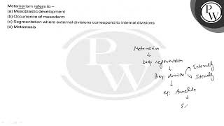 Metamerism refers to  a Mesoblastic development b Occurrence of mesoderm c Segmentation w [upl. by Lomaj]