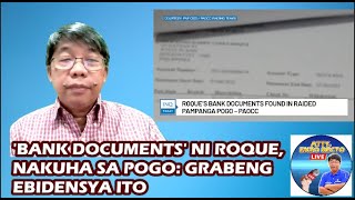 BANK DOCUMENTS NI ROQUE NAKUHA SA POGO GRABENG EBIDENSYA ITO [upl. by Mulry249]