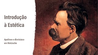 Introdução à Estética — Apolíneo e dionisíaco em Nietzsche [upl. by Richardson]