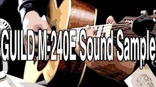 하영하영의 GUILD M 240E SOUND SAMPLE [upl. by Sutphin328]