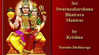 Sri Swarnaakarshana Bhairava Mantras by Krishna [upl. by Timms]