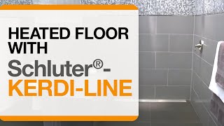 Schluter®KERDILINE amp heated floor [upl. by Paulo193]