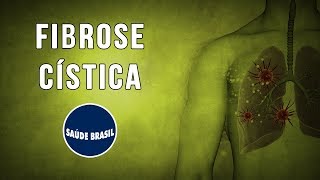 FIBROSE CÍSTICA  SÉRIE SAÚDE BRASIL [upl. by Carlota489]