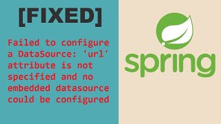 FIXED Failed to configure a DataSource url attribute is not specified and no embedded datasource [upl. by Wampler]