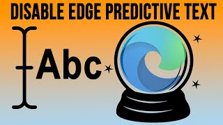 How to Disable Predictive Text in Microsoft Edge [upl. by Erdah]