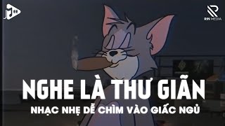 NGHE LÀ NGỦ  2h Chìm Vào Những Bản Lofi Dễ Ngủ Nhẹ Nhàng Thư Giãn Nhạc Chill Dễ Ngủ 20 [upl. by Chassin]