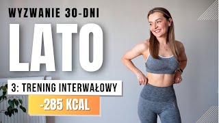 WYZWANIE LATO 🔥3 Trening odchudzający 285 KCAL [upl. by Nedah]