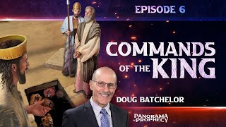 Panorama of Prophecy quotCommands of the Kingquot  Doug Batchelor [upl. by Aronow]