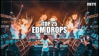 Sick EDM Drops March 2020 Top 25  Drops Only  DSTN [upl. by Eceeryt220]