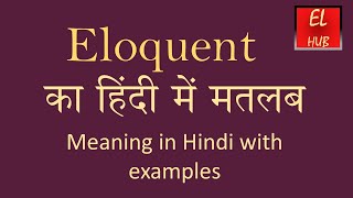 Eloquent meaning in Hindi [upl. by Enitsed]