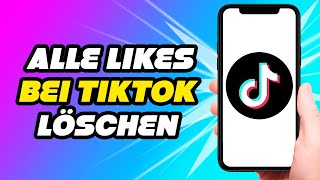 Wie entfernt man alle Likes auf TikTok 2022 [upl. by Zildjian341]