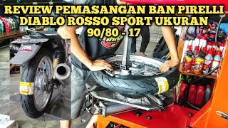 REVIEW PEMASANGAN BAN Pirelli DIABLO ROSSO SPORT 9080 RING 17  DJOYO BAN [upl. by Dranrev]