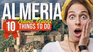 TOP 10 Things to do in Almeria Spain 2023 [upl. by Nochur83]