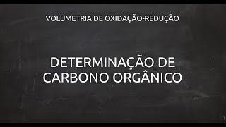 Determinação de Carbono Orgânico  Método do Dicromato [upl. by Sharyl861]