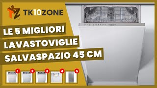 Le 5 migliori lavastoviglie salvaspazio 45 cm [upl. by Helas]