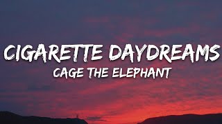 Cage The Elephant  Cigarette Daydreams Lyrics [upl. by Auos]