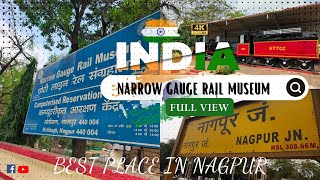 NARROW GAUGE RAIL MUSEUM  NAGPUR  ORANGE CITY  FULL VIEW [upl. by Kerrill890]