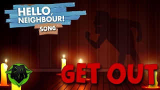 HELLO NEIGHBOR SONG GET OUT LYRIC VIDEO  DAGames [upl. by Amory164]