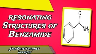 Resonating Structures of Benzamide  IITJEE  NEET  IITJAM  CSIRNET  GATE [upl. by Buckingham]