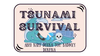 TSUNAMI Survival [upl. by Stelle]