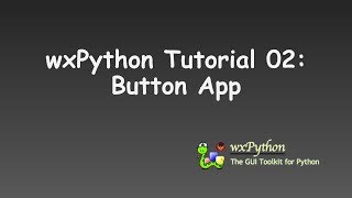 wxPython Tutorial 02 Button App [upl. by Evangelina583]