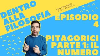 I pitagorici  Parte 1 il numero Dentro alla filosofia episodio 4 [upl. by Formica]