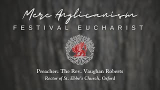 Mere Anglicanism 2024 Festival Eucharist [upl. by Aiykan]