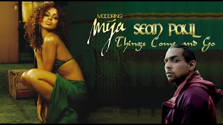 Mya amp Sean Paul  Things Come And Go Lyrics [upl. by Sachi667]