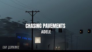 Adele  Chasing Pavements Lyrics [upl. by Knute]