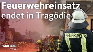 Zwei Feuerwehrleute in Sankt Augustin bei Brand gestorben  WDR aktuell [upl. by Ultima289]