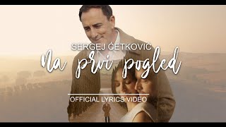 SERGEJ  NA PRVI POGLED OFFICIAL LYRICS VIDEO [upl. by Ynittirb]