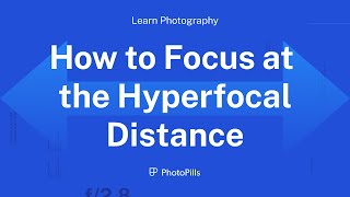 Learn How To Focus at the Hyperfocal Distance in 1 Minute [upl. by Coshow]