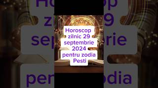 Horoscop zilnic 29 septembrie 2024 pentru zodia Pesti [upl. by Rialcnis886]