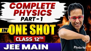 Complete PHYSICS in 1 Shot  Class 12th  JEE Main [upl. by Paulo439]