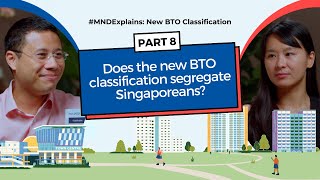 MNDExplains Does the new BTO classification segregate Singaporeans [upl. by Tdnaltroc738]