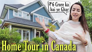 Home Tour In Canada  My Sisters House In Canada  6 Crore Ka Ghar  Jyotika and Rajat [upl. by Acquah]