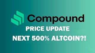 COMPOUND Crypto  Price Update and Chart Analysis 📈 Next Altcoin 500 [upl. by Adne]